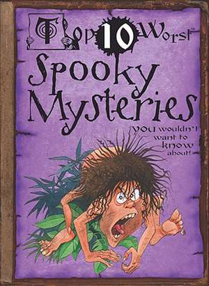 Spooky Mysteries You Wouldn't Want to Know About! de Fiona MacDonald