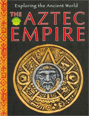 The Aztec Empire de Robert Hull