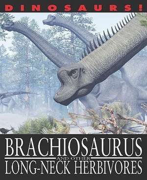 Brachiosaurus and Other Long-Necked Herbivores de David West