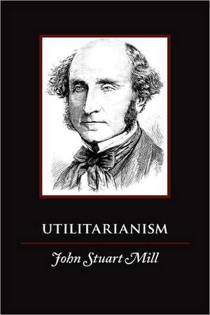 Utilitarianism de John Stuart Mill