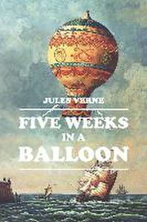 Five Weeks in a Balloon de Jules Verne