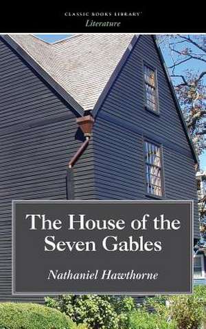 House of the Seven Gables de Nathaniel Hawthorne