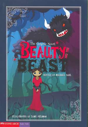 Beauty and the Beast: The Graphic Novel de Michael Dahl