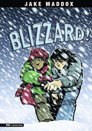 Blizzard!: A Survive! Story de Jake Maddox