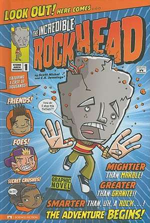 The Incredible Rockhead de Scott Nickel