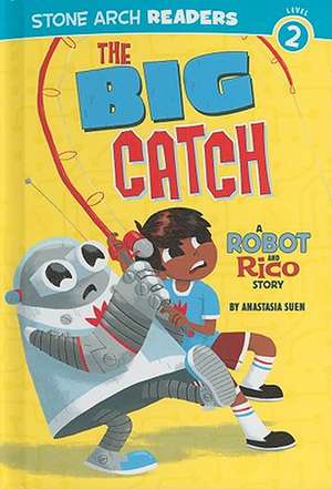 The Big Catch de Anastasia Suen