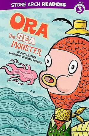 Ora the Sea Monster de CARI MEISTER