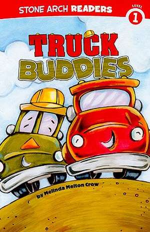 Truck Buddies de Melinda Melton Crow