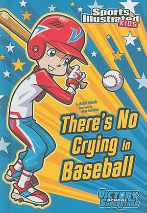 There's No Crying in Baseball de Anita Yasuda