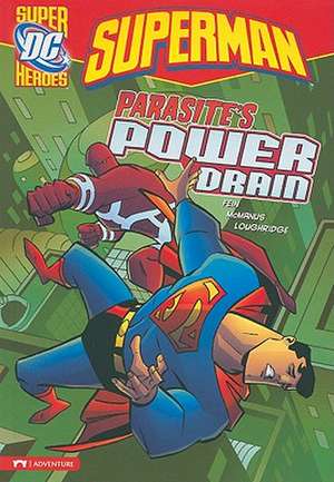 Superman: Parasite's Power Drain de Eric Fein