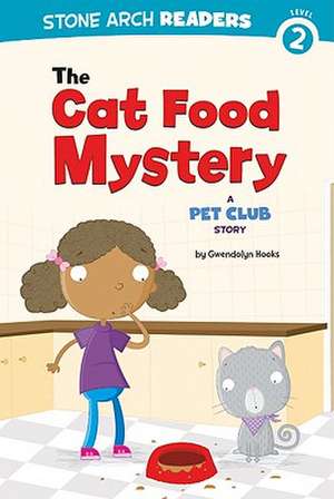 The Cat Food Mystery: A Pet Club Story de Gwendolyn Hooks