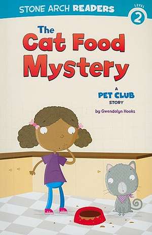 The Cat Food Mystery: A Pet Club Story de Gwendolyn Hooks