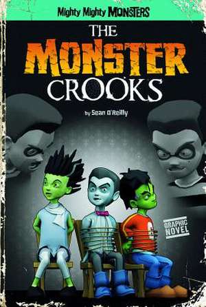 The Monster Crooks de Sean O'Reilly