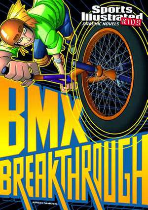 BMX Breakthrough de Carl Bowen