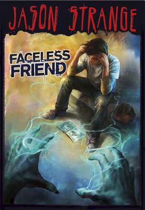 Faceless Friend de Jason Strange