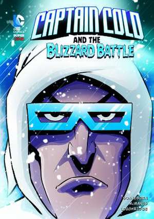 Captain Cold and the Blizzard Battle de Scott Sonneborn