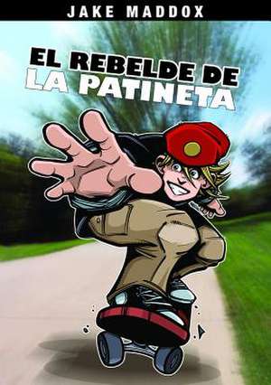 El Rebelde de la Patineta de Bob Temple