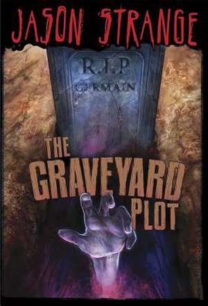 The Graveyard Plot de Jason Strange