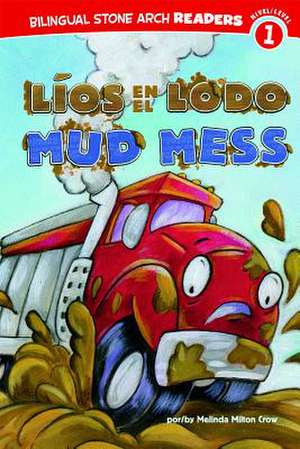 Lios en el Lodo/Mud Mess de Melinda Melton Crow