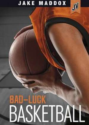 Bad-Luck Basketball de Thomas Kingsley Troupe