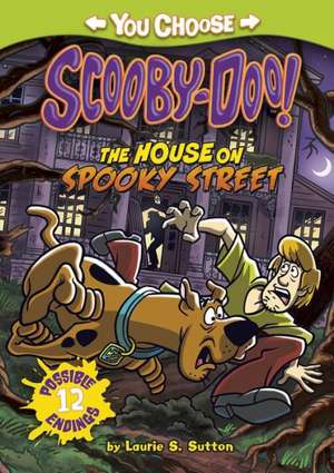 The House on Spooky Street de Laurie S. Sutton