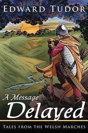 A Message Delayed de Edward Tudor