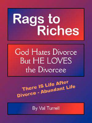 Rags to Riches de Val Turrell