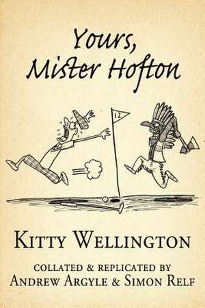 Yours, Mister Hofton de Kitty Wellington