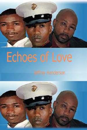 Echoes of Love de Jeffrey Henderson