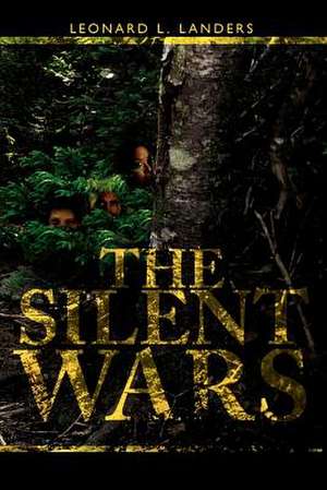 The Silent Wars de Leonard L. Landers