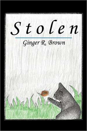 Stolen de Ginger R. Brown