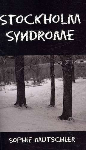 Stockholm Syndrome de Sophie Mutschler