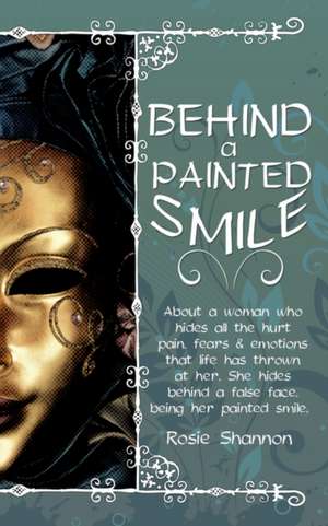 Behind a Painted Smile de Rosie Shannon