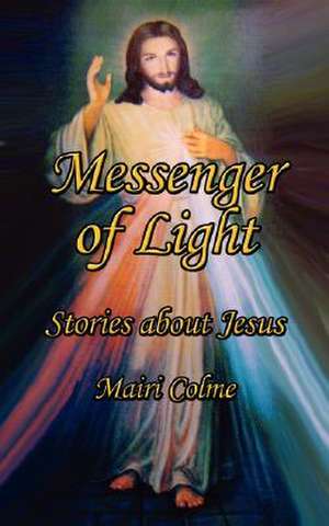 Messenger of Light de Mairi Colme