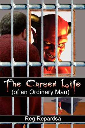 The Cursed Life (of an Ordinary Man) de Reg Repardsa