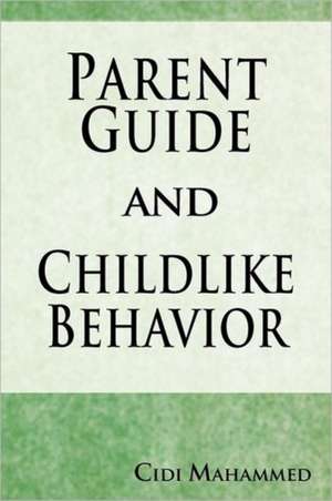 Parent Guide and Childlike Behavior de Cidi Mahammed