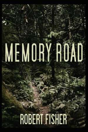 Memory Road de Robert Fisher