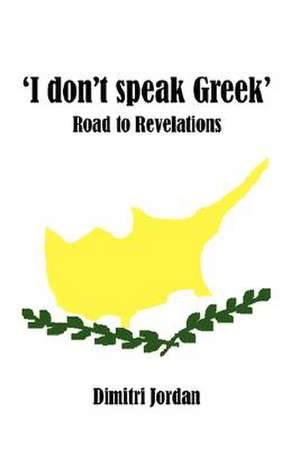 'I Don't Speak Greek' de Dimitri Jordan