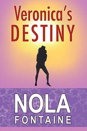 Veronica's Destiny de Nola Fontaine