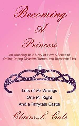 Becoming a Princess de Claire L. Cale