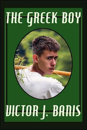 The Greek Boy de Victor J. Banis