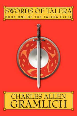 Swords of Talera de Charles Allen Gramlich