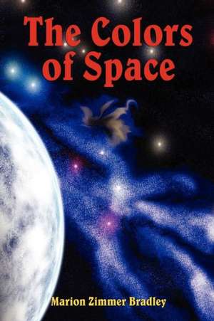 The Colors of Space de Marion Zimmer Bradley