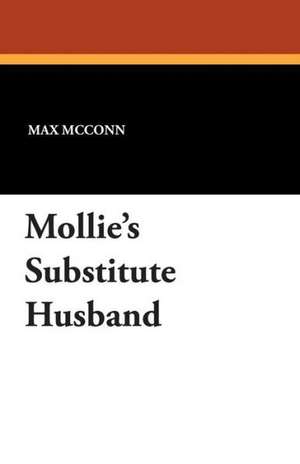 Mollie's Substitute Husband de Max McConn