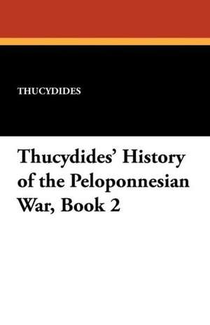 Thucydides' History of the Peloponnesian War, Book 2 de Thucydides