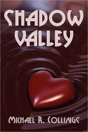 Shadow Valley de Michael R. Collings