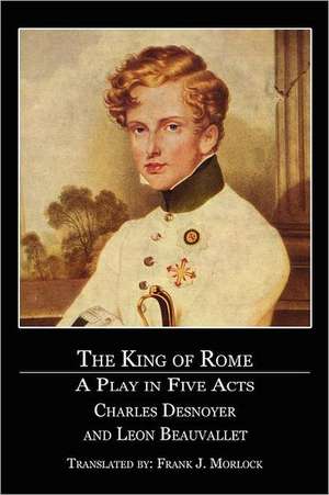 The King of Rome de Charles Desnoyer