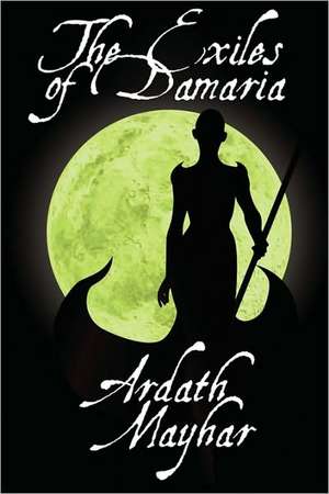 The Exiles of Damaria de Ardath Mayhar