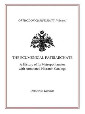 The Ecumenical Patriarchate de Demetrius Kiminas