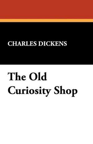 The Old Curiosity Shop de Charles Dickens